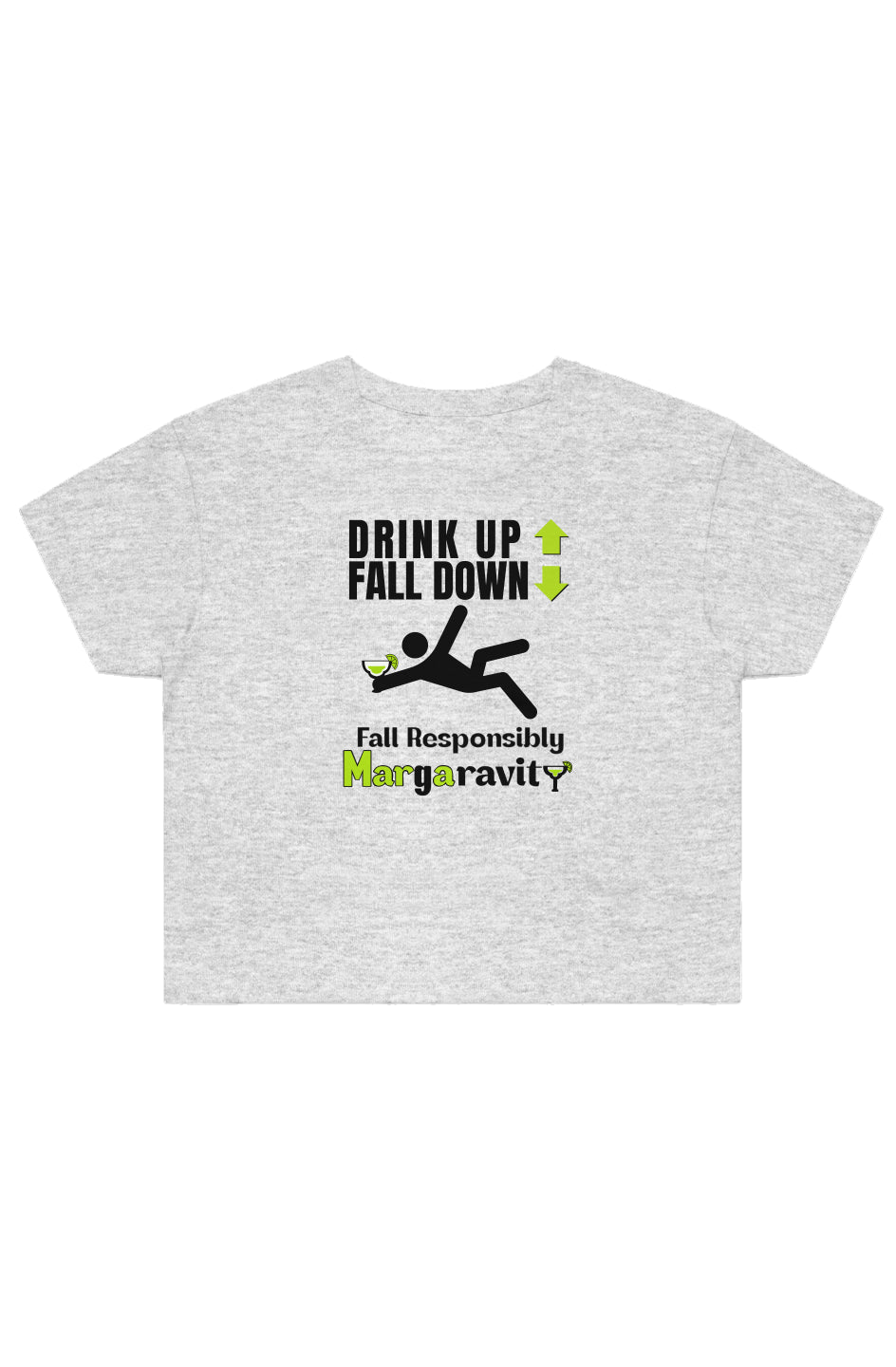 Drink Up Fall Down, Street Crop Tee