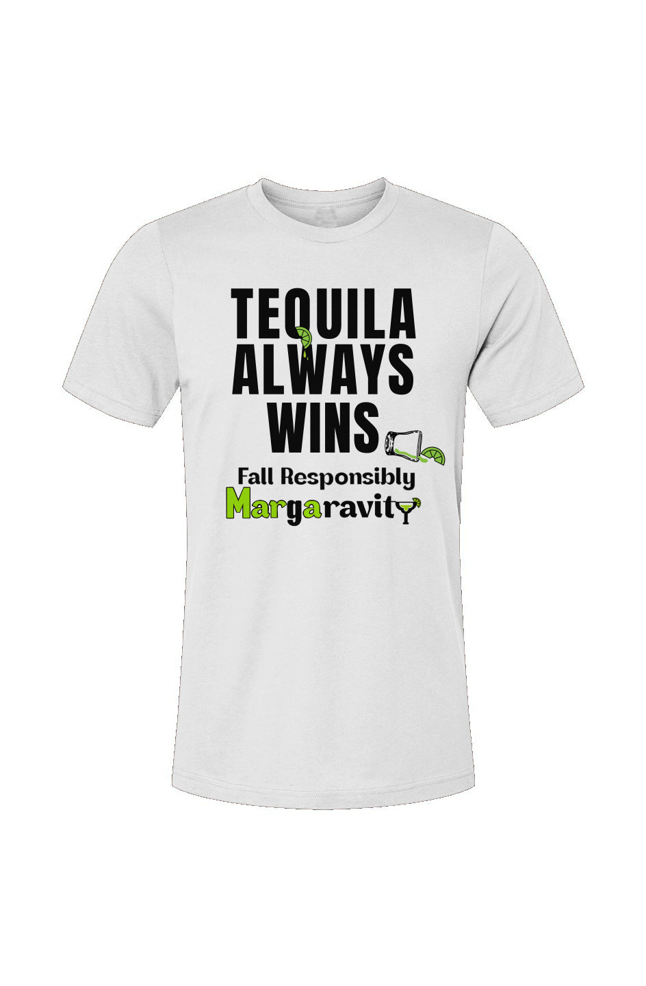 Tequila Always Wins, Unisex Jersey T-Shirt in White