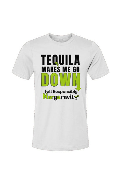 Tequila Makes me Go Down, Unisex Jersey T-Shirt in White